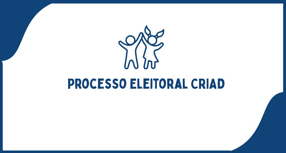 Processo Eleitoral CRIAD (1)
